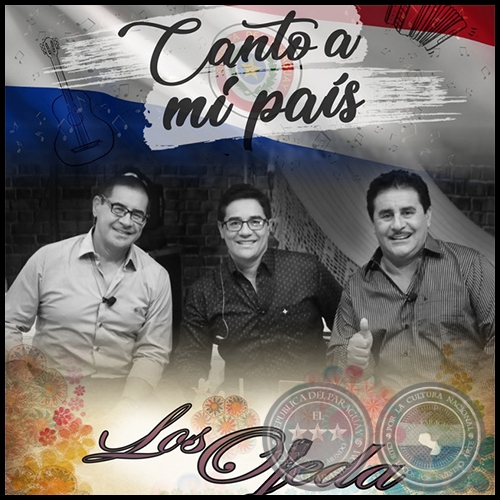 CANTO A MI PAÍS - LOS OJEDA - Año 2019